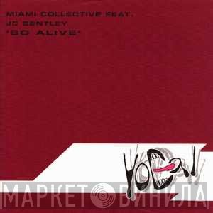 The Miami Collective, JC Bentley - So Alive