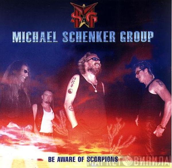 The Michael Schenker Group - Be Aware Of Scorpions
