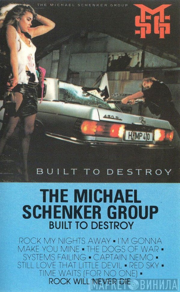 The Michael Schenker Group  - Built To Destroy