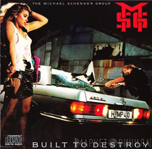 The Michael Schenker Group  - Built To Destroy