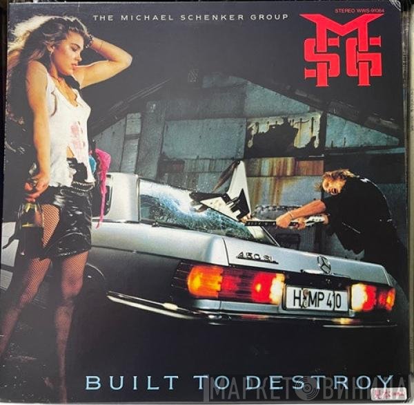 The Michael Schenker Group  - Built To Destroy