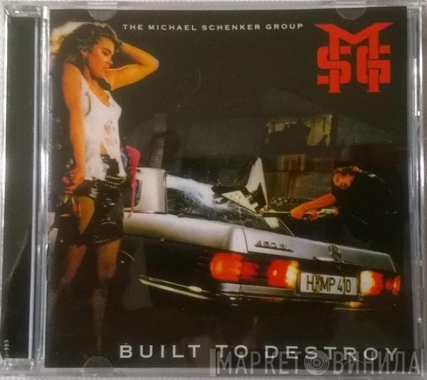 The Michael Schenker Group  - Built To Destroy