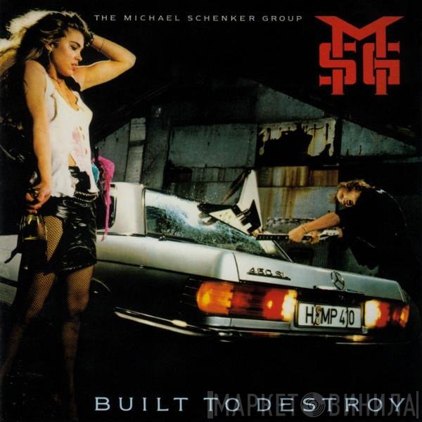 The Michael Schenker Group  - Built To Destroy