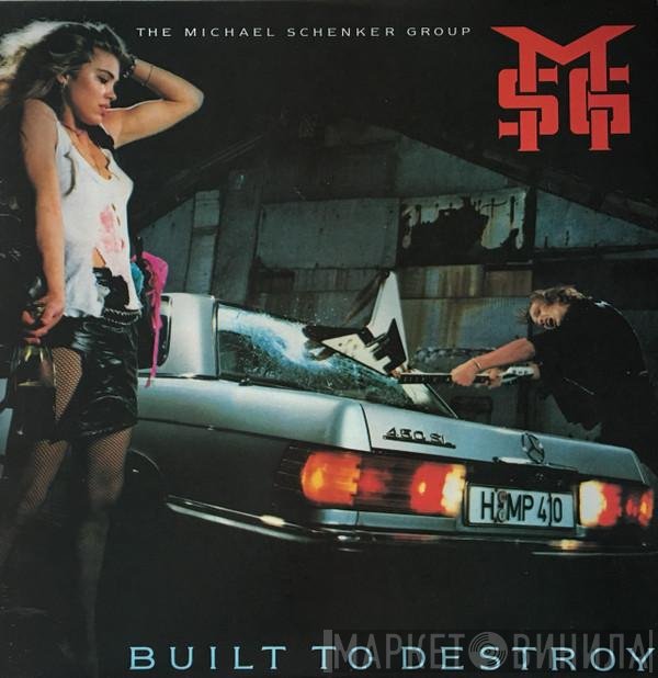 The Michael Schenker Group  - Built To Destroy