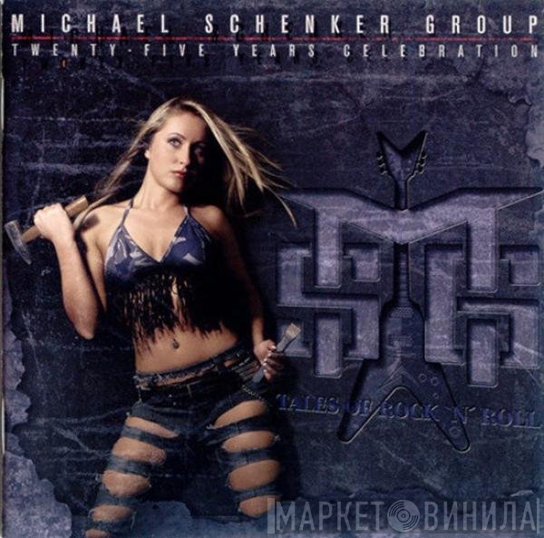 The Michael Schenker Group - Tales Of Rock'N'Roll - Twenty-Five Years Celebration