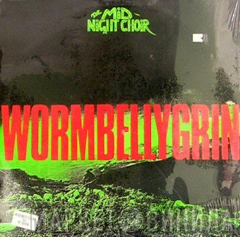 The Midnight Choir - Worm Belly Grin