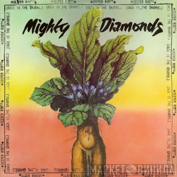 The Mighty Diamonds  - Deeper Roots (Back To The Channel)