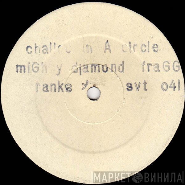 The Mighty Diamonds, Fragga Ranks  - Chalice In A Circle