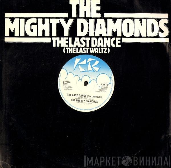 The Mighty Diamonds - The Last Dance (The Last Waltz)