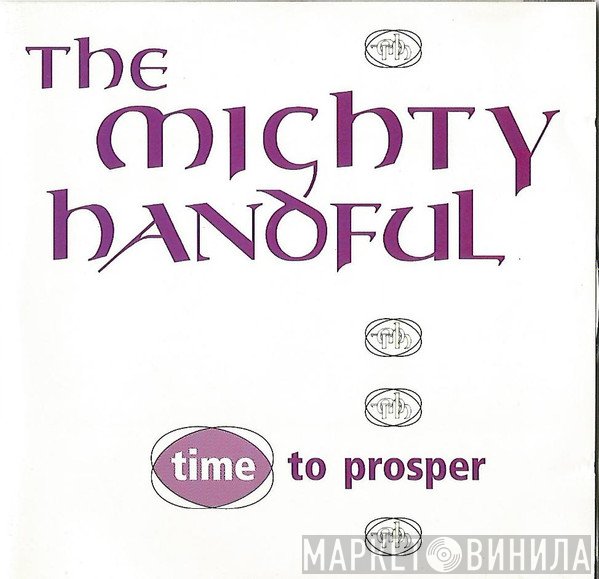The Mighty Handful - Time To Prosper