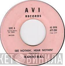 The Mighty Hannibal - See Nothin', Hear Nothin' / Ruby's Mountain