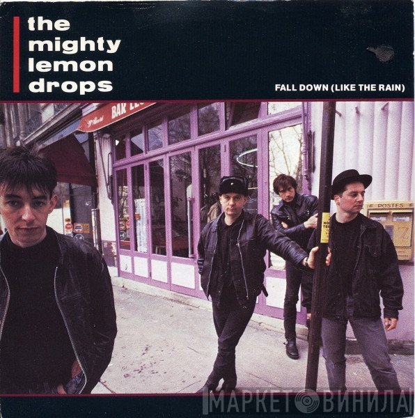 The Mighty Lemon Drops - Fall Down (Like The Rain)