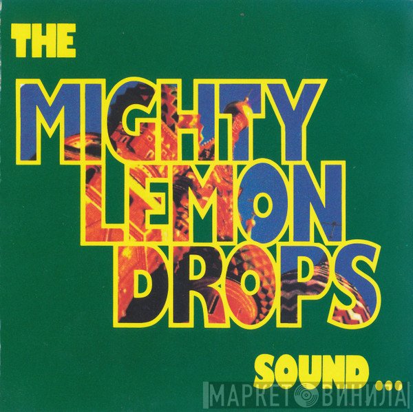The Mighty Lemon Drops  - Sound…