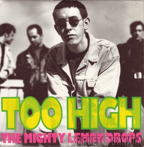 The Mighty Lemon Drops  - Too High