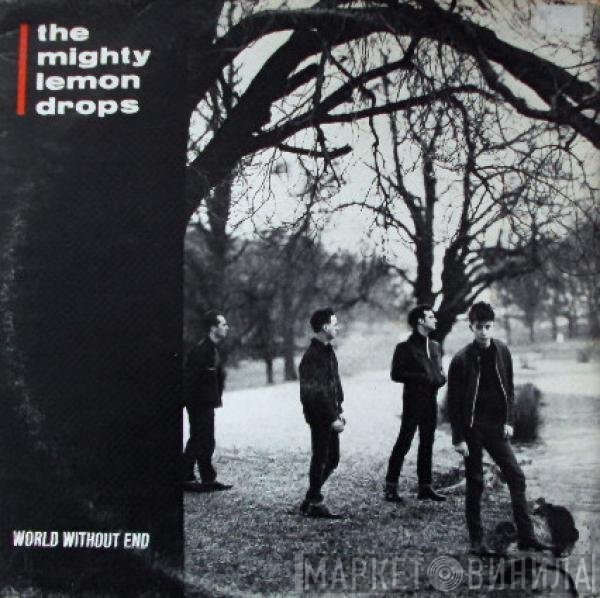 The Mighty Lemon Drops - World Without End