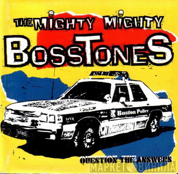 The Mighty Mighty Bosstones  - Question The Answers