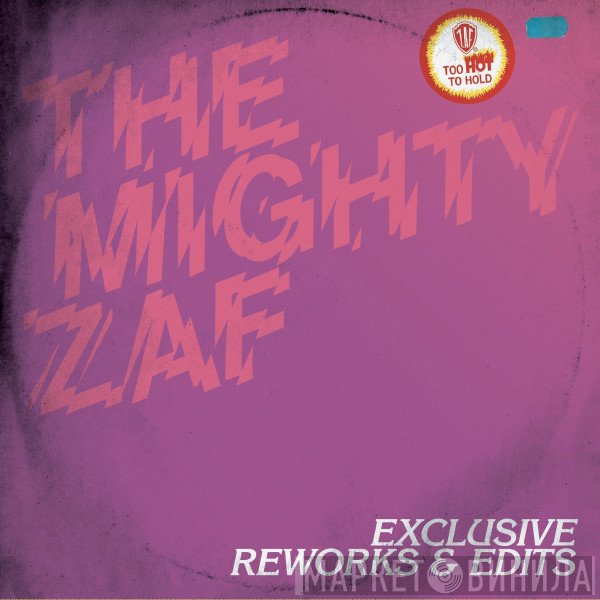 The Mighty Zaf - Exclusive Reworks & Edits