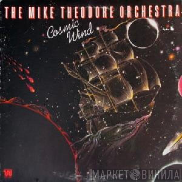 The Mike Theodore Orchestra  - Cosmic Wind