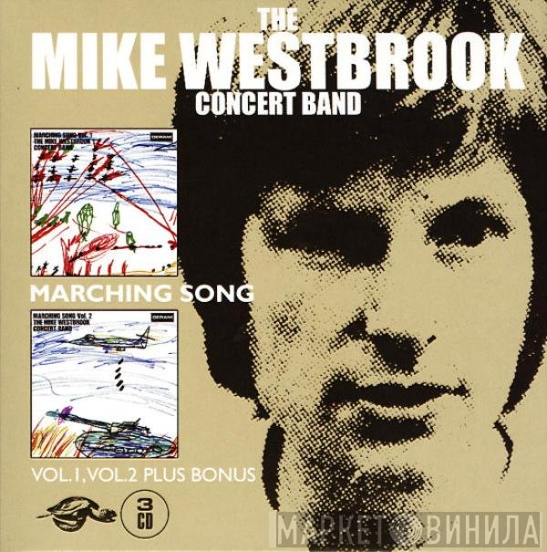 The Mike Westbrook Concert Band - Marching Song Vol. 1 & 2 Plus Bonus