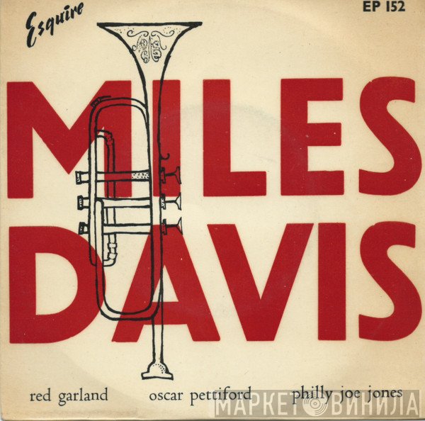 The Miles Davis Quartet - Miles Davis, Red Garland, Oscar Pettiford, Philly Joe Jones