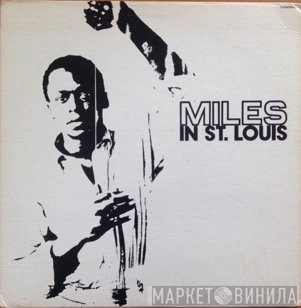 The Miles Davis Quintet  - Miles In St. Louis
