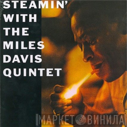 The Miles Davis Quintet - Steamin' With The Miles Davis Quintet