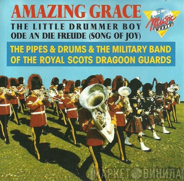 The Military Band Of The Royal Scots Dragoon Guards (Carabiniers And Greys), The Pipes And Drums Of The Royal Scots Dragoon Guards (Carabiniers And Greys) - Amazing Grace