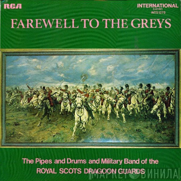 The Military Band Of The Royal Scots Dragoon Guards (Carabiniers And Greys), The Pipes And Drums Of The Royal Scots Dragoon Guards (Carabiniers And Greys) - Farewell To The Greys