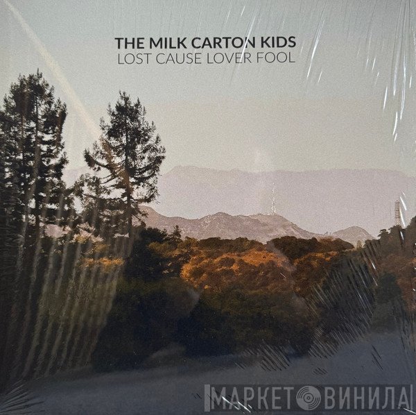 The Milk Carton Kids - Lost Cause Lover Fool
