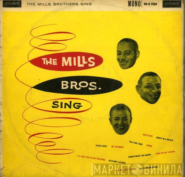 The Mills Brothers  - Sing