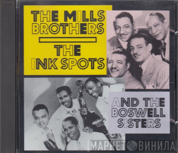 The Mills Brothers, The Boswell Sisters, The Ink Spots - The Mills Brothers The Boswell Sisters The Ink Spots
