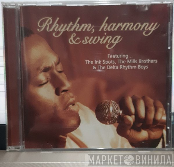 The Mills Brothers, The Ink Spots, The Delta Rhythm Boys - Rhythm, Harmony e Swing