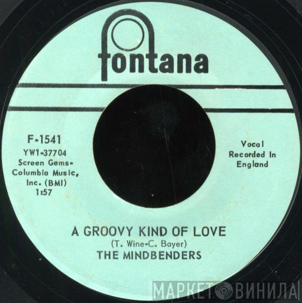 The Mindbenders - A Groovy Kind Of Love / Love Is Good