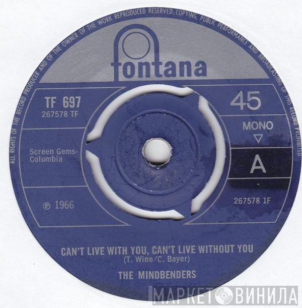 The Mindbenders - Can't Live With You, Can't Live Without You / One Fine Day