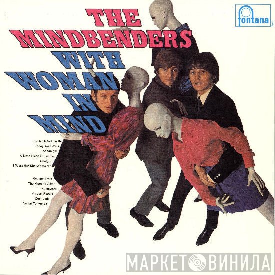 The Mindbenders - With Woman In Mind