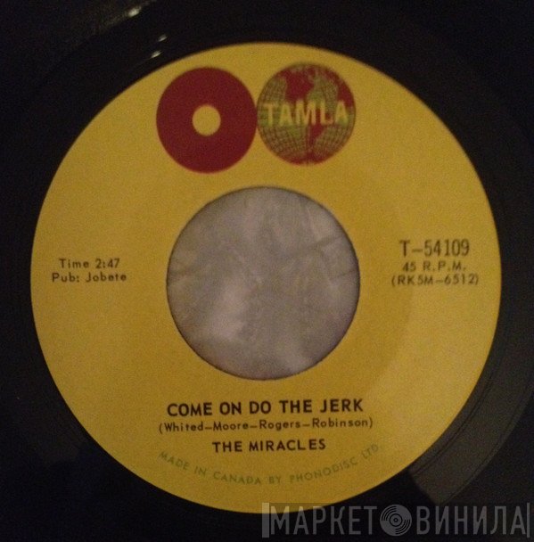 The Miracles - Come On Do The Jerk / Baby Don't You Go
