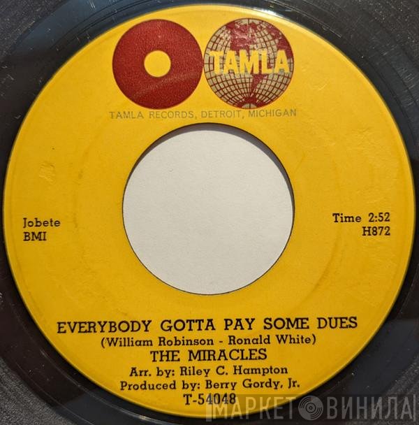 The Miracles - Everybody Gotta Pay Some Dues