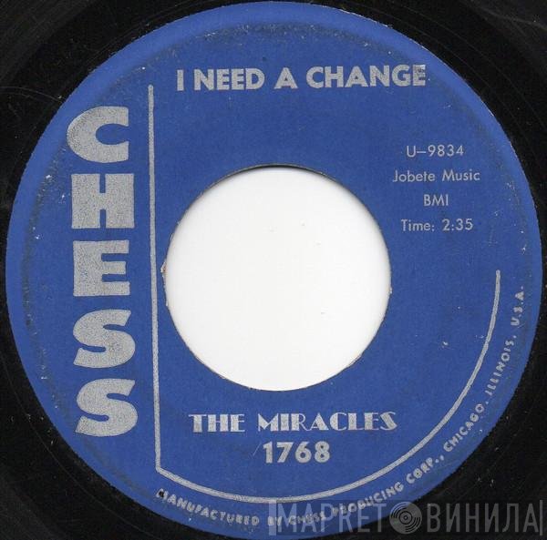 The Miracles  - I Need A Change