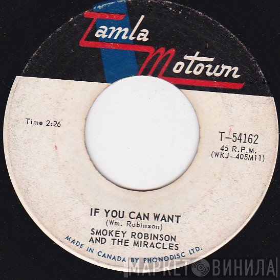 The Miracles - If You Can Want / When The Words From Your Heart Get Caught Up In Your Throat