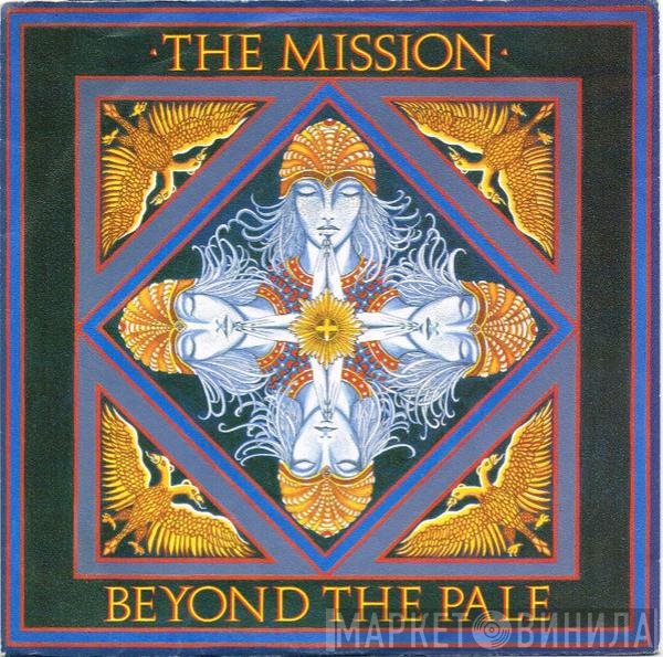 The Mission - Beyond The Pale