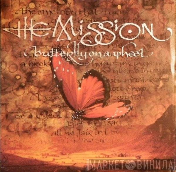 The Mission - Butterfly On A Wheel
