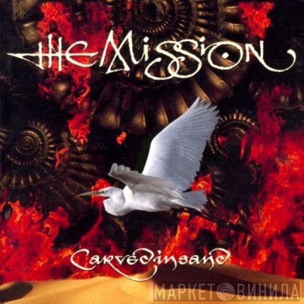 The Mission  - Carved In Sand