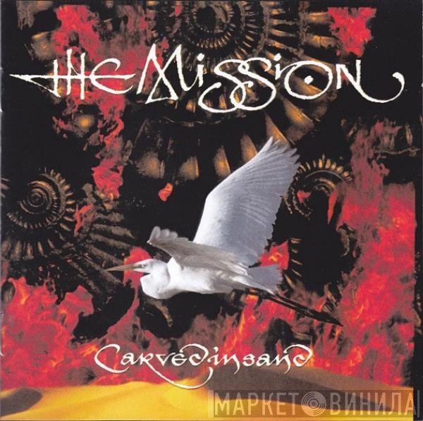 The Mission  - Carved In Sand