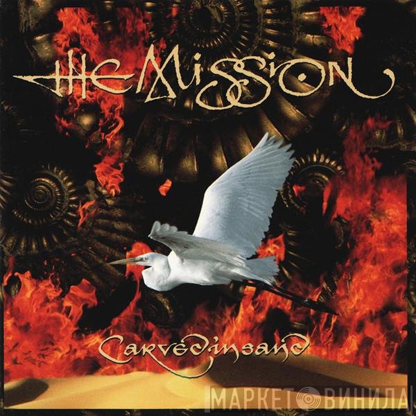 The Mission  - Carved In Sand