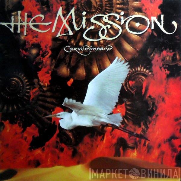 The Mission  - Carved In Sand