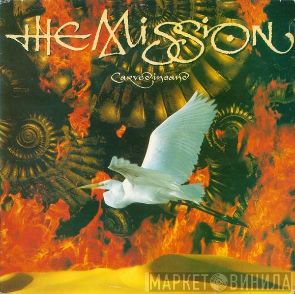 The Mission  - Carved In Sand