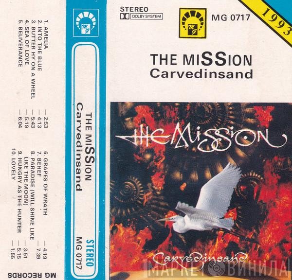 The Mission  - Carved In Sand