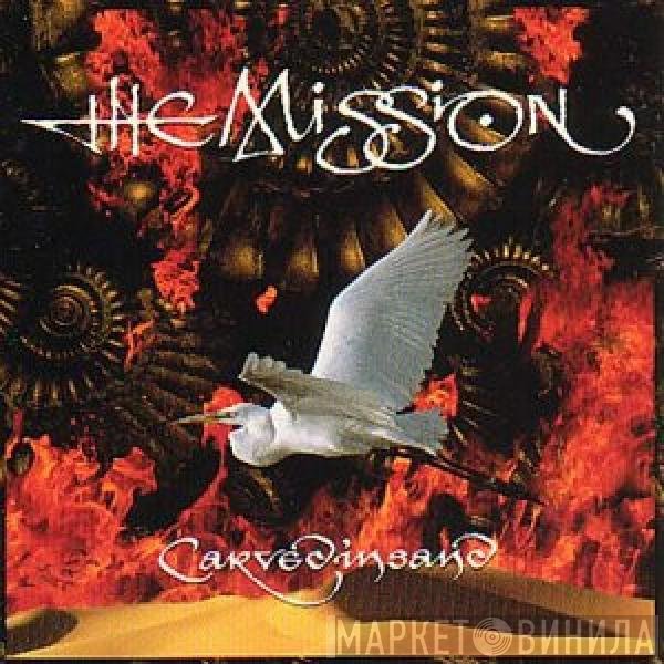 The Mission  - Carved In Sand