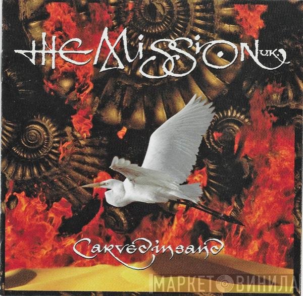 The Mission  - Carved In Sand