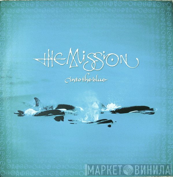 The Mission  - Into The Blue